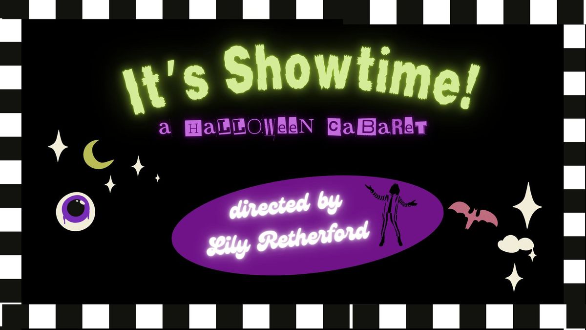 It's Showtime: A Halloween Cabaret