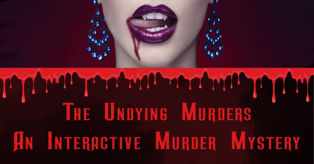 The Undying Murders: An Interactive Murder Mystery