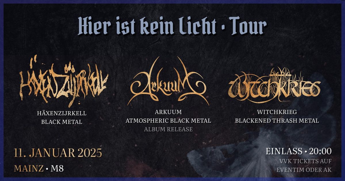 H\u00e4xenzijrkell, Arkuum, Witchkrieg - Mainz