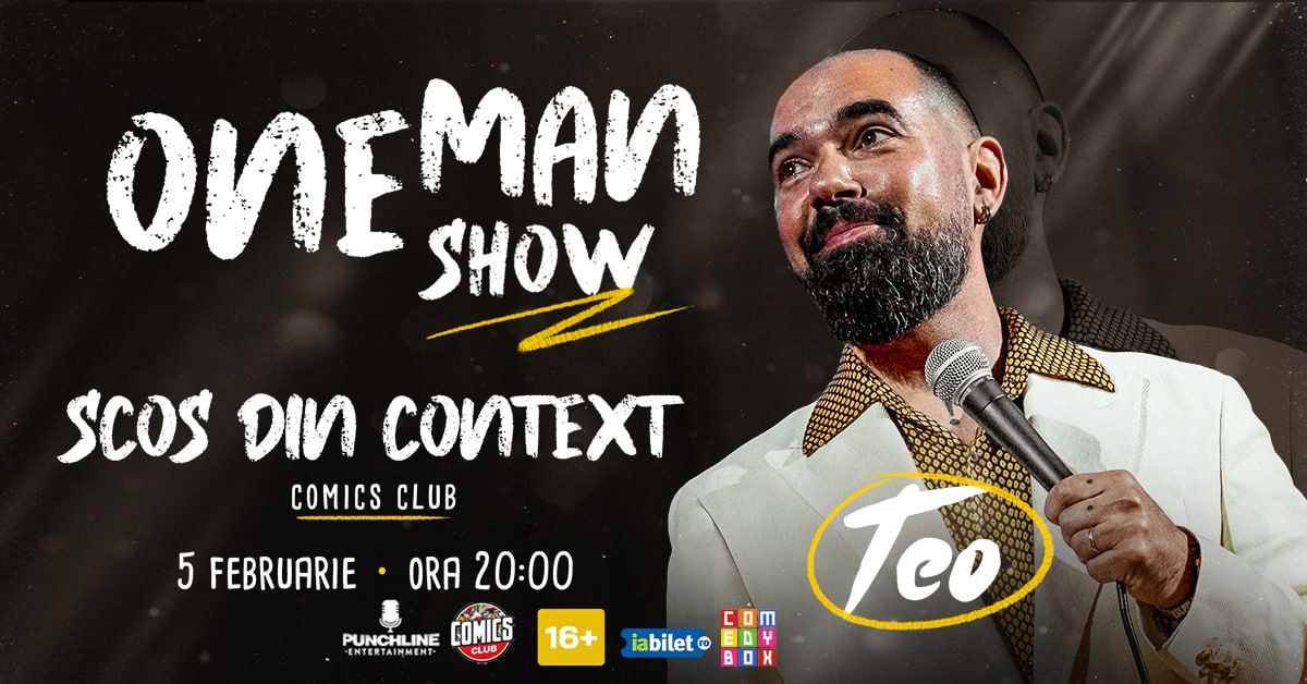 Teo - Scos Din Context - One Man Show la Comics