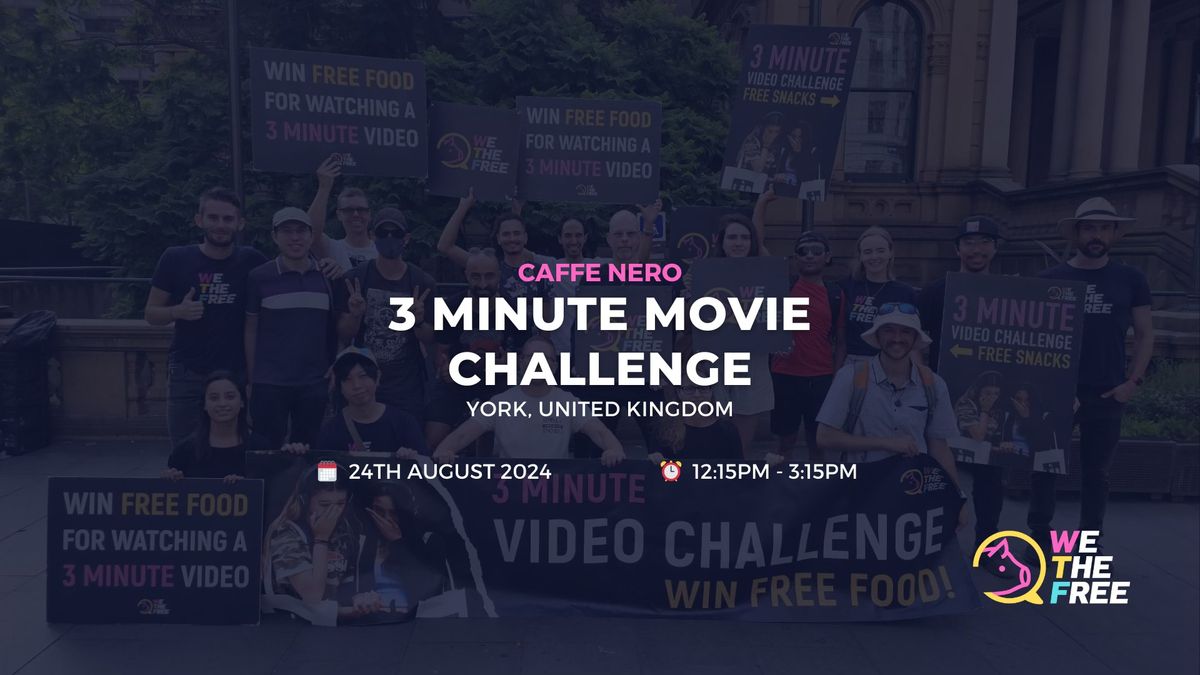 WTF 3 Minute Movie Challenge | York, UK | 24th August 2024