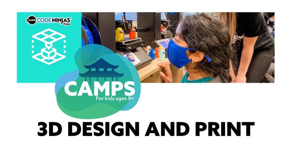 3D Design and Print Summer Camp: Learn 3D modeling skills using Tinkercad software
