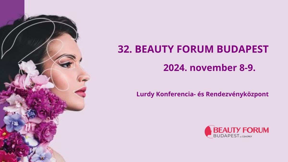 32. Beauty Forum Budapest szakki\u00e1ll\u00edt\u00e1s \u00e9s v\u00e1s\u00e1r