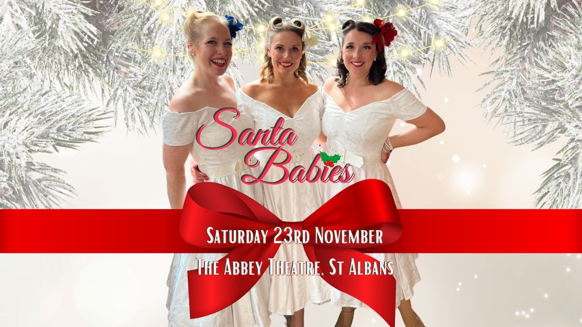 Santa Babies at The Abbey Theatre St Albans