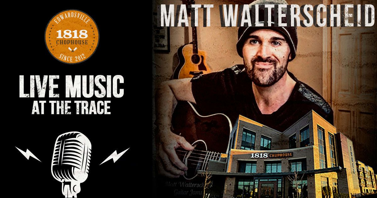 Live Music @ 1818 Chophouse | Matt Walterscheid