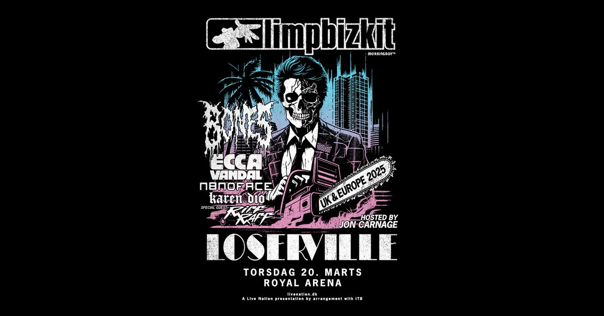 LOSERVILLE 2025 with LIMPBIZKIT & Special Guests \/ Royal Arena 20. marts 2025 