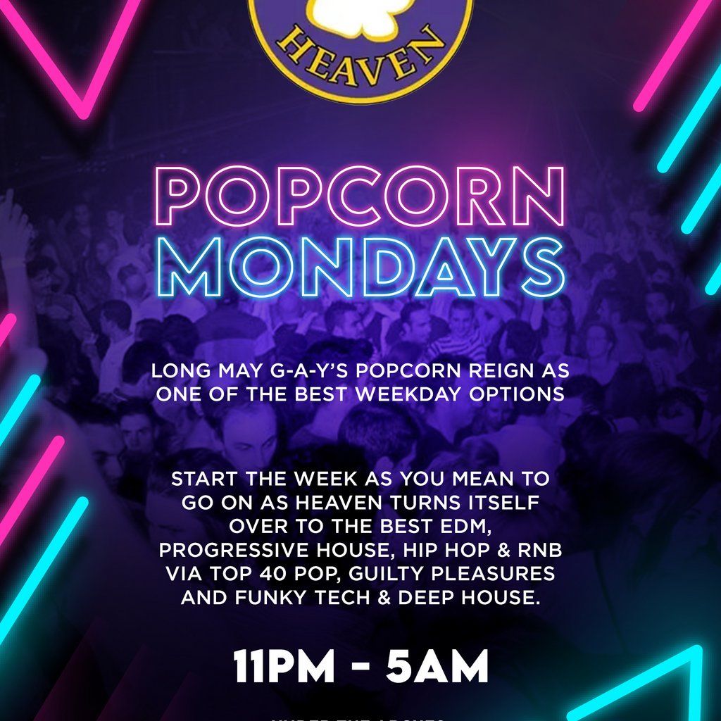 POPCORN @ Heaven every Monday