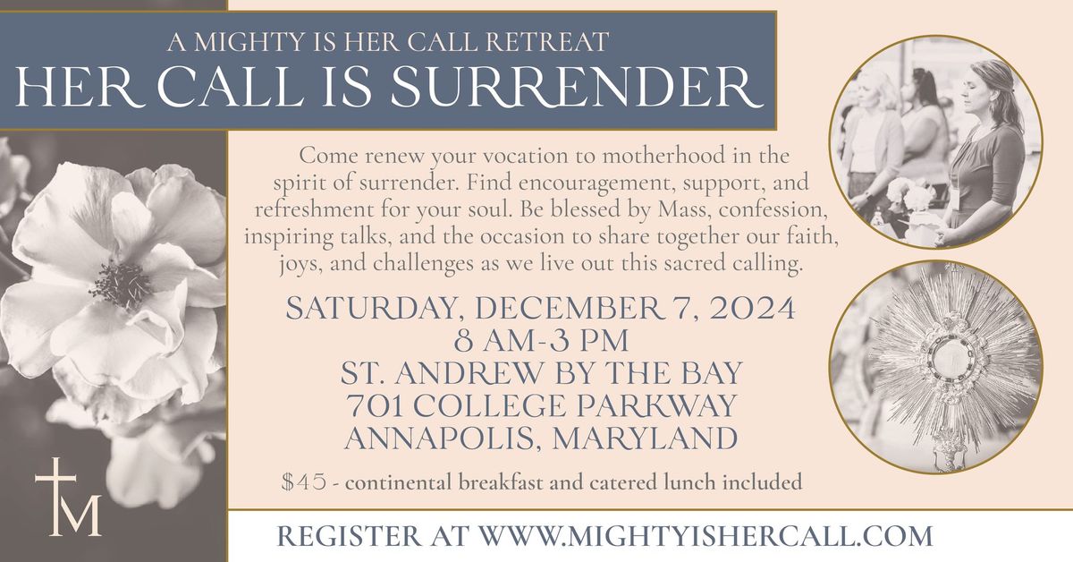 HER CALL IS SURRENDER - A Mighty Is Her Call Retreat - Annapolis, Maryland