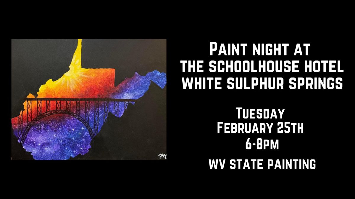 Paint Night at The Schoolhouse Hotel in White Sulphur Springs - WV State Painting