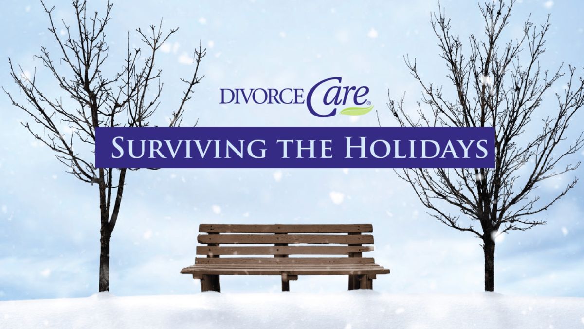 DivorceCare: Surviving the Holidays 