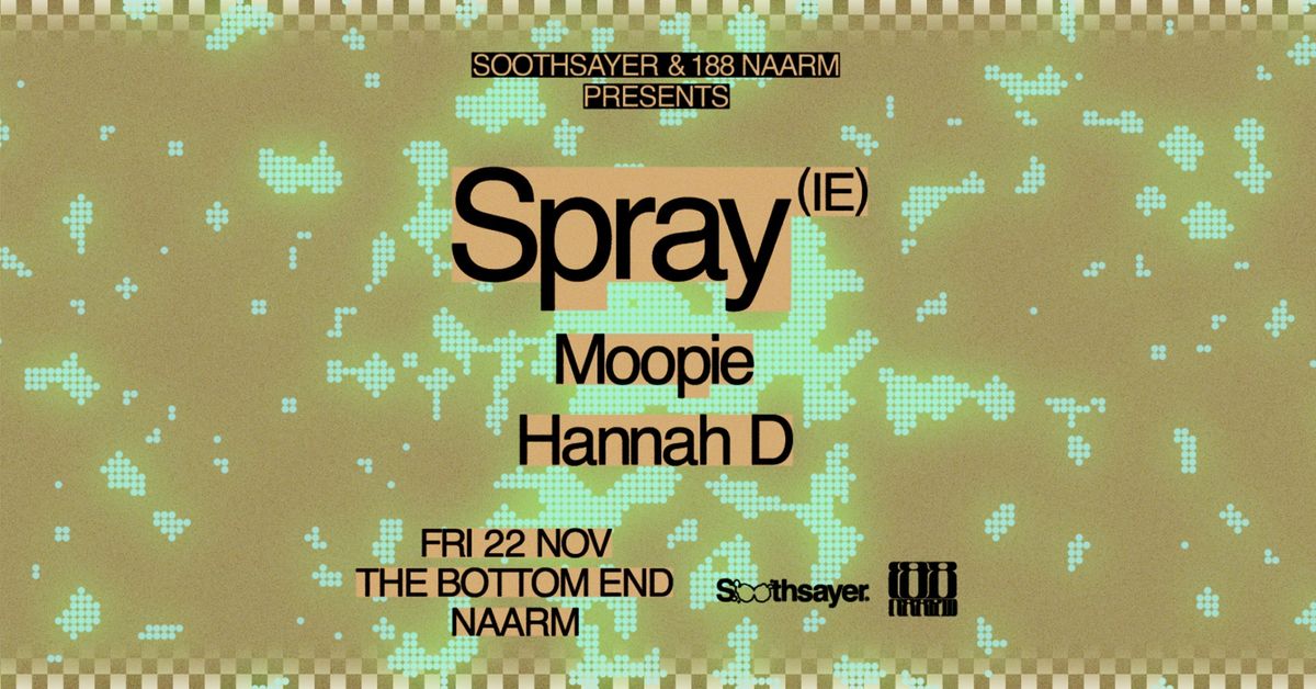 Soothsayer x 188 Naarm present Spray