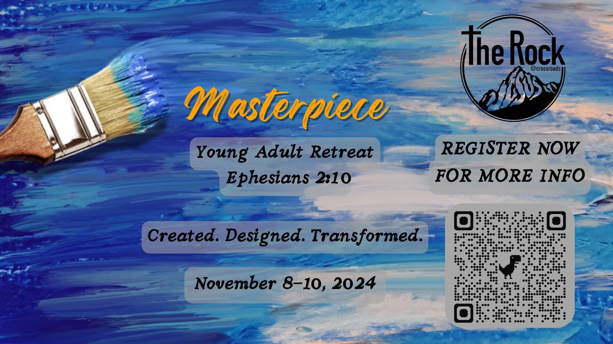 The Rock Young Adults Fall Retreat: Masterpiece