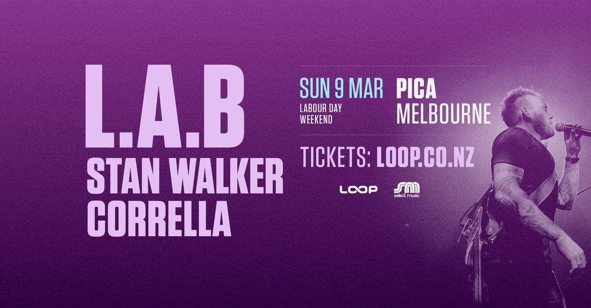 L.A.B, Stan Walker & Corrella - Melbourne