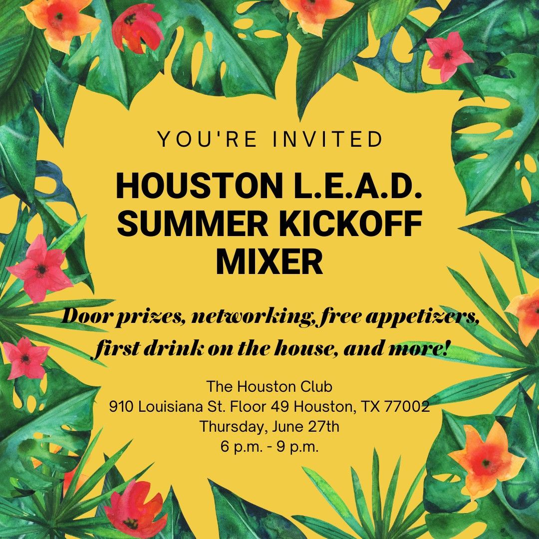 Houston L.E.A.D. Summer Kickoff Mixer