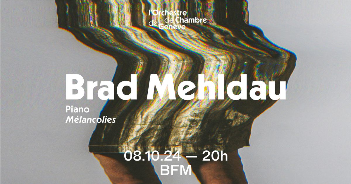 Brad Mehldau \u2013 M\u00e9lancolies | l'OCG  