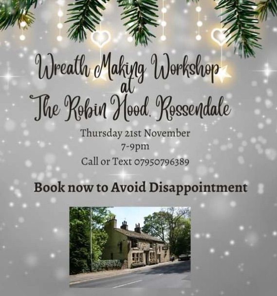 Christmas Wreath Making Workshop At The Robin Hood, Rossendale