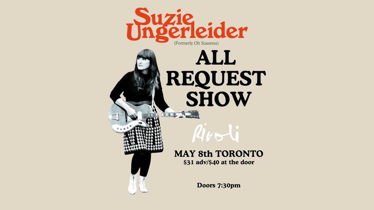 Suzie Ungerleider's All Request Show - Rivoli, Toronto