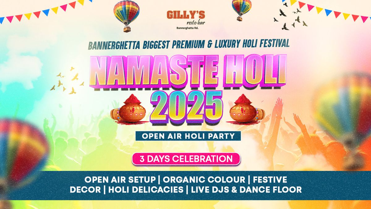 Gilly&apos;s Ki Holi 2025