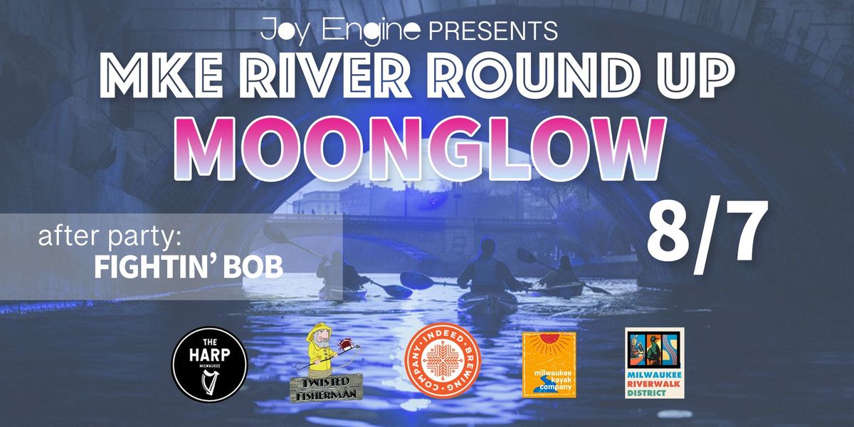 MKE River Roundup: Moonglow