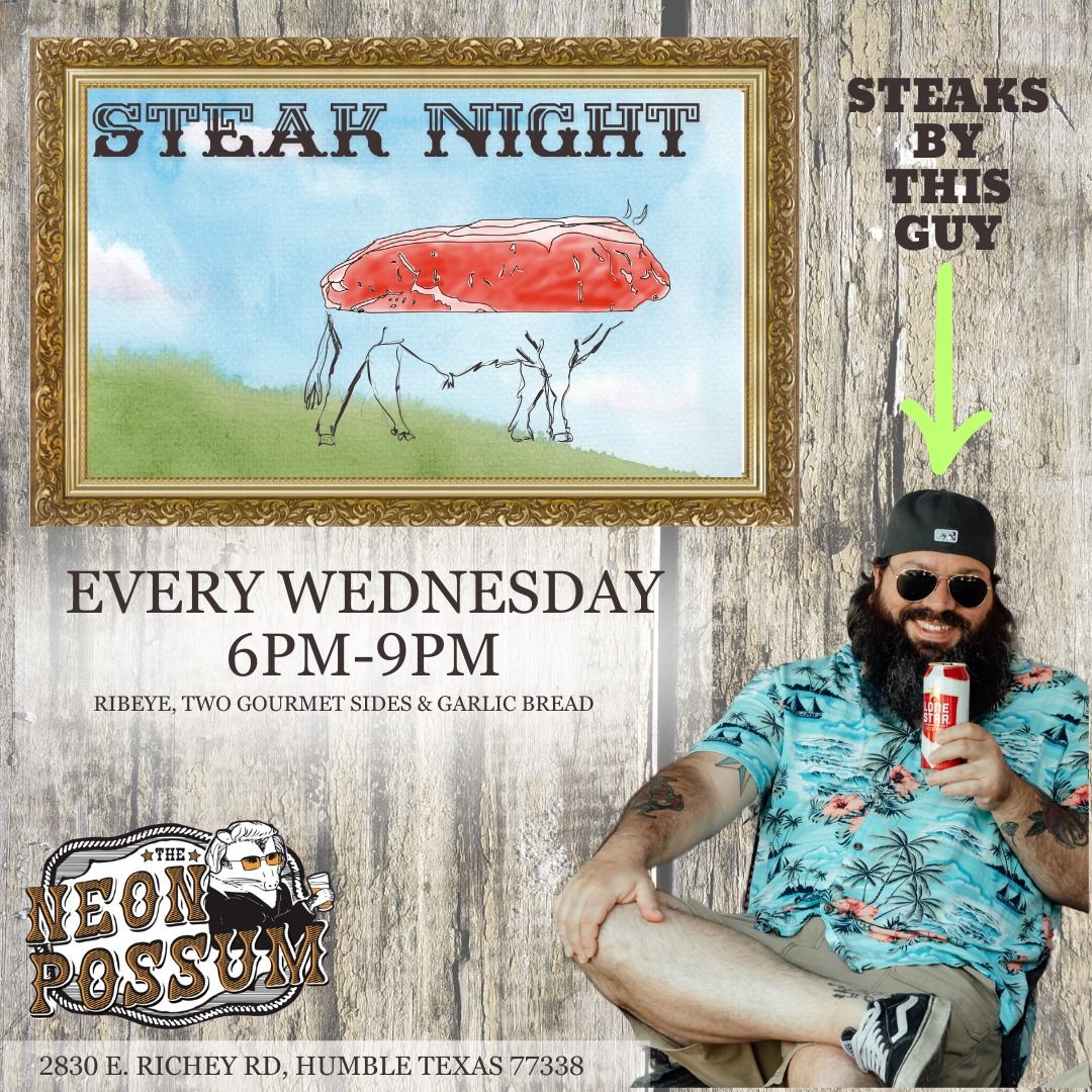 Steak Night at the Neon Possum!
