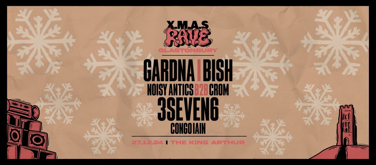 X.M.A.S.R.A.V.E - Glastonbury w\/ Gardna, Bish + more