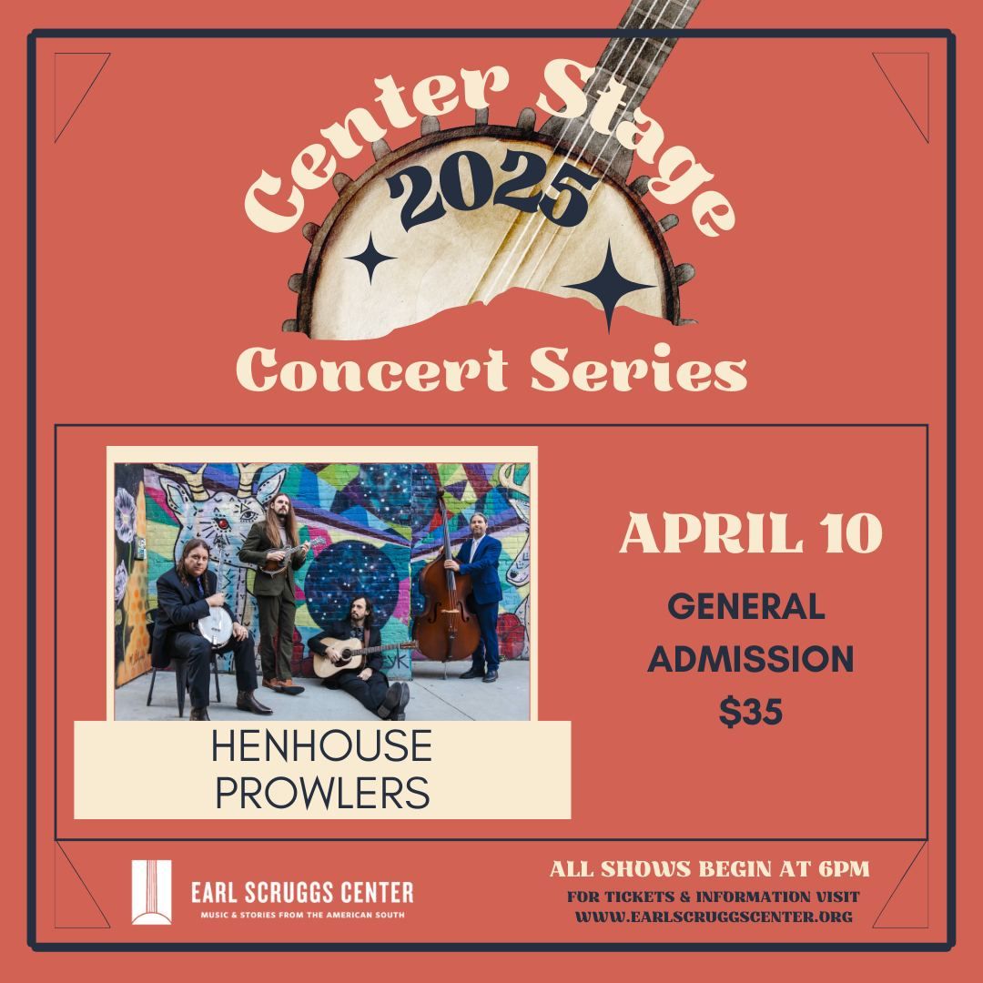 Center Stage Concert Series: Henhouse Prowlers