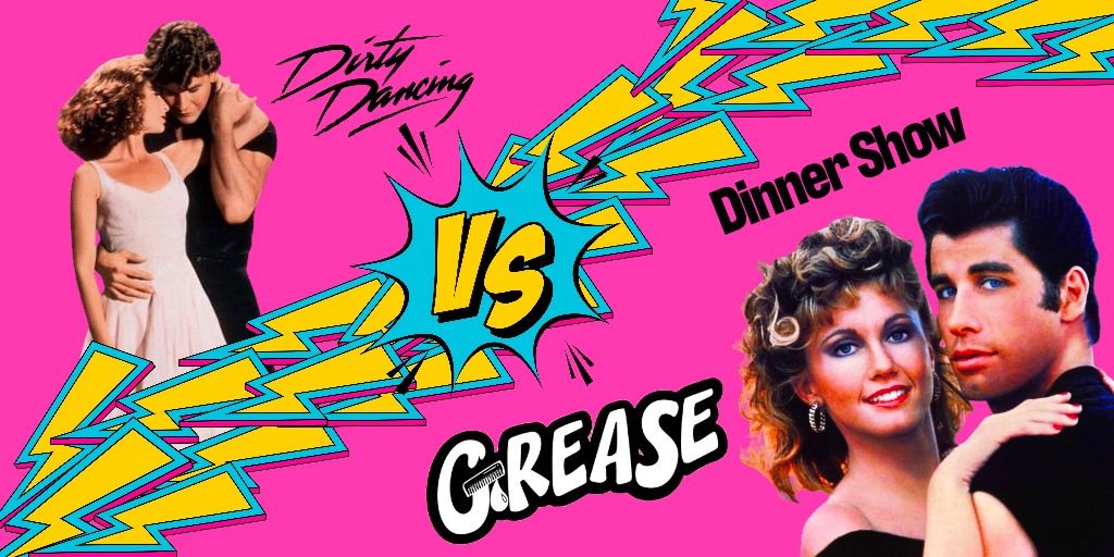 Dirty Dancing Vs Grease Dinner Show