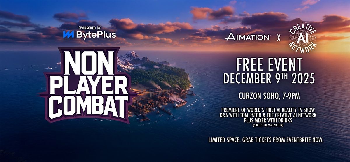 AiMation x Creative AI Network Present: The Premiere of Non Player Combat