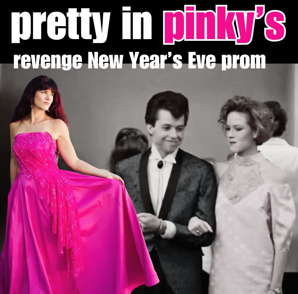 Pretty in Pinky's Revenge New Years Eve 