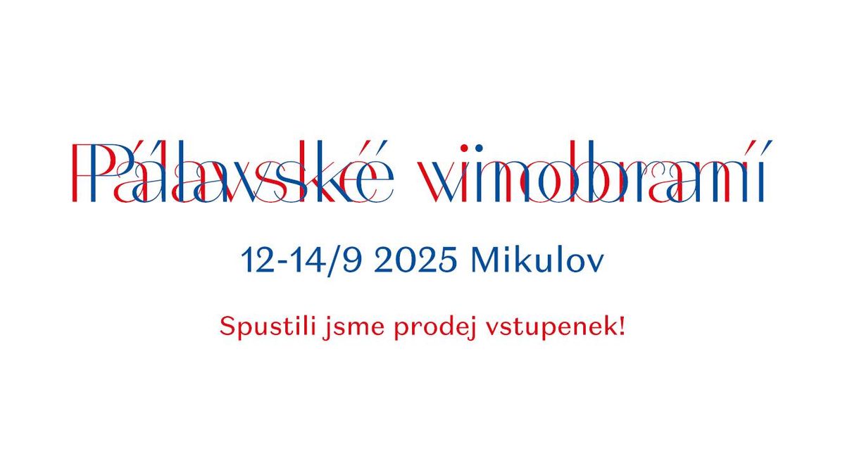 P\u00e1lavsk\u00e9 vinobran\u00ed v Mikulov\u011b 2025