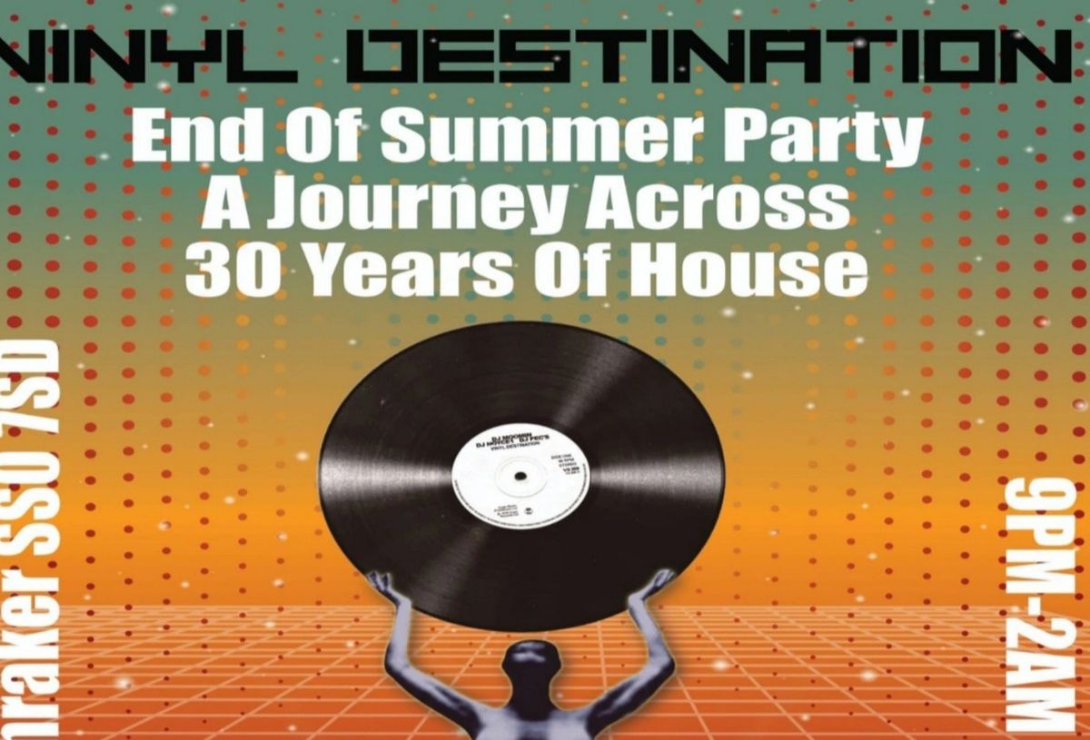 VINYL DESTINATION'S End of Summer Party 