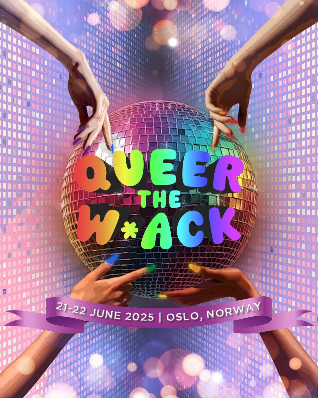 Queer The W*ack 2025, 2 edition.