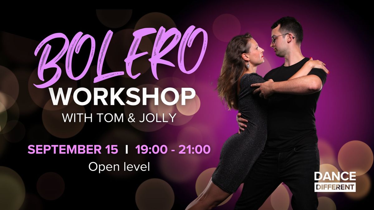 BOLERO | Workshop with Tom & Jolly