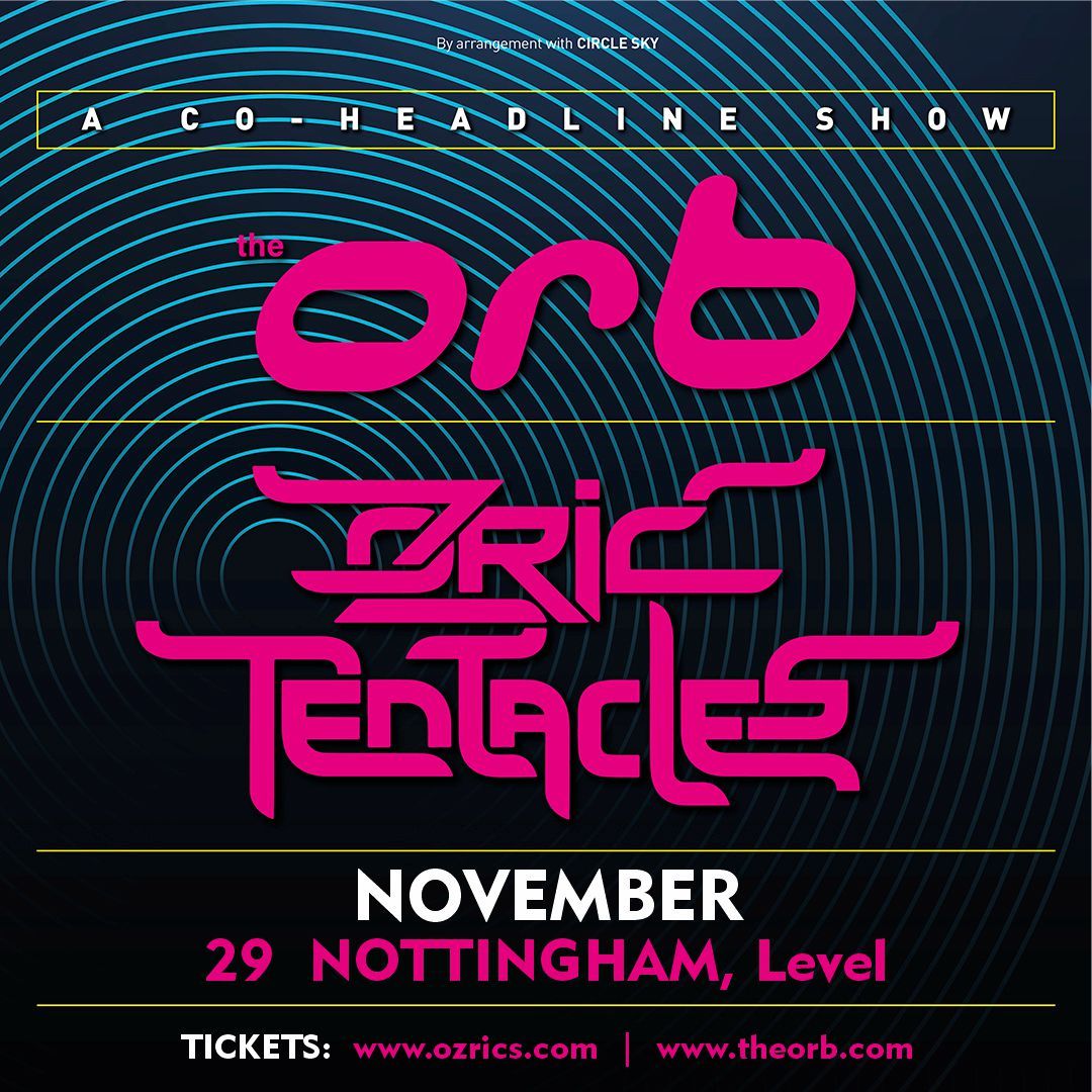 Ozric Tentacles - The Orb @ The Level