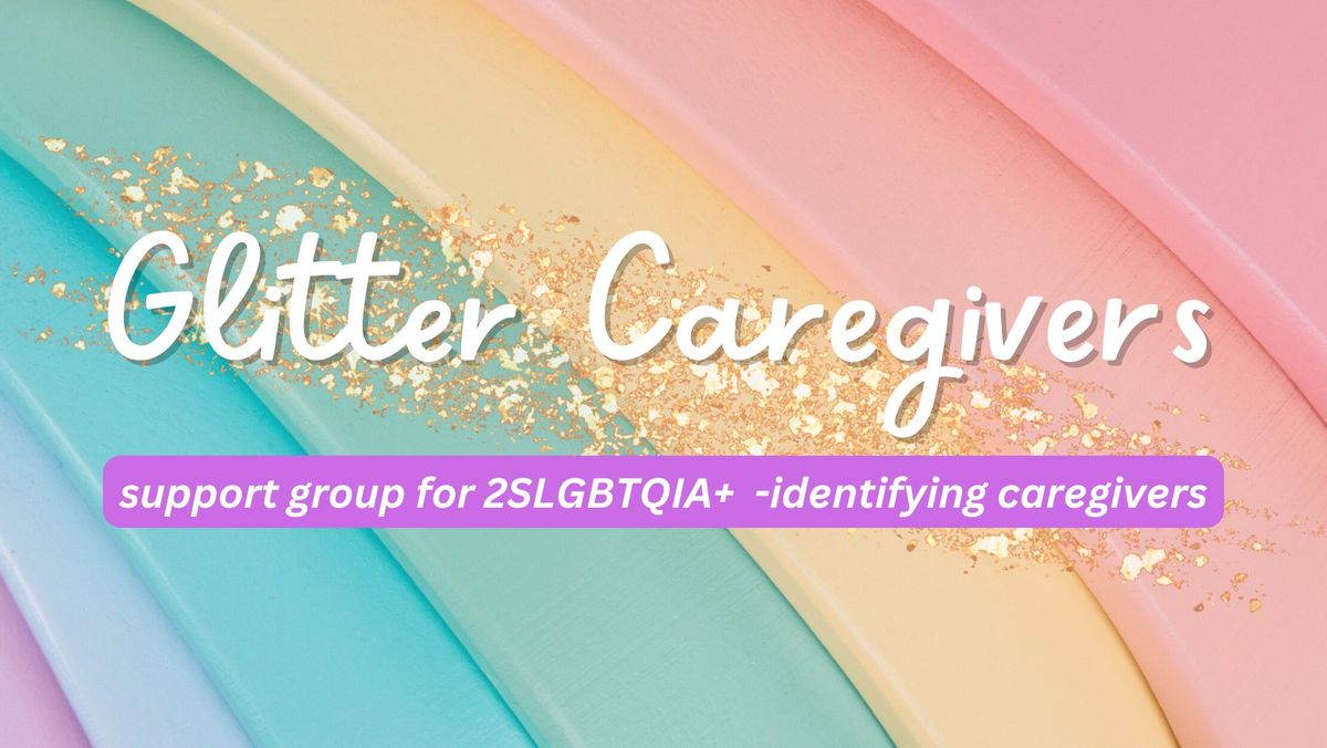 Glitter Caregivers: Group Meet-up