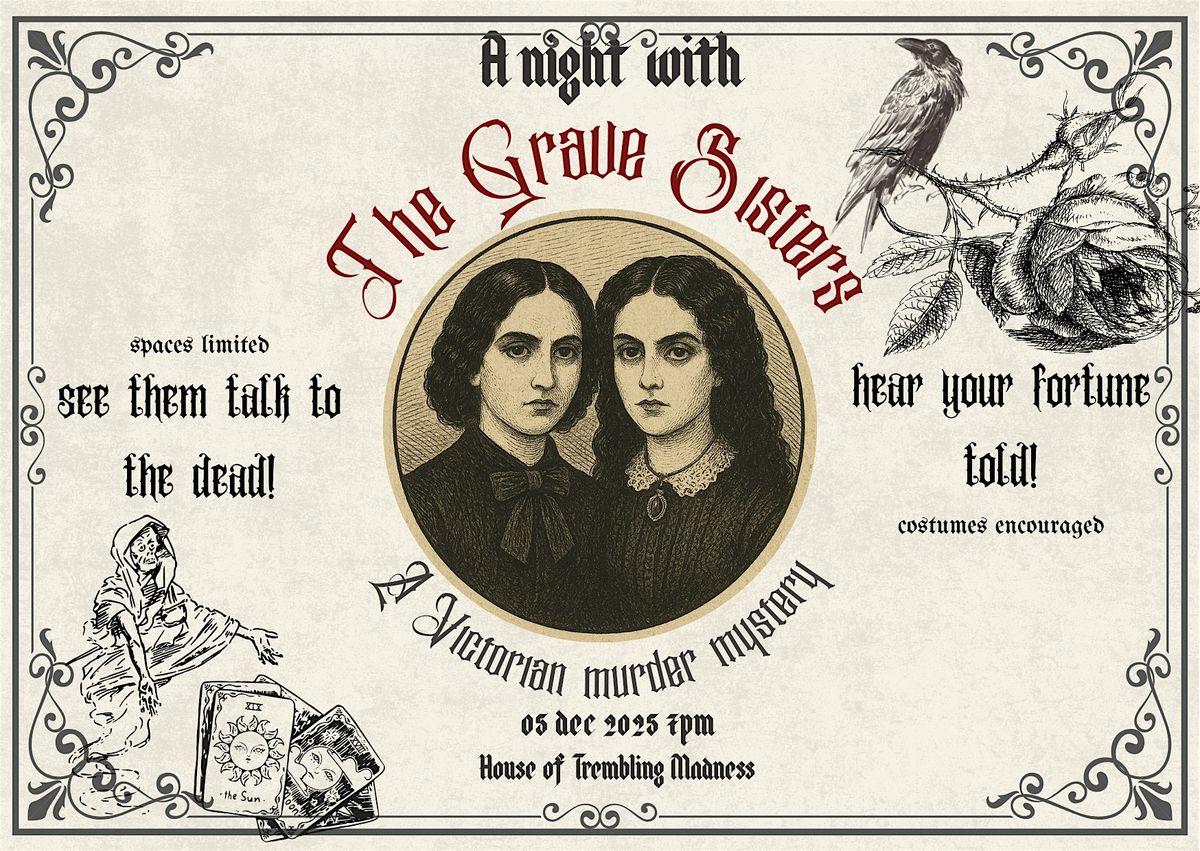 A Night With The Grave Sisters \u2503A Victorian M**der Mystery
