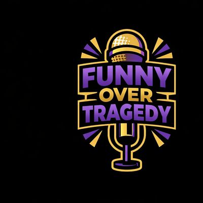 Funny over Tragedy