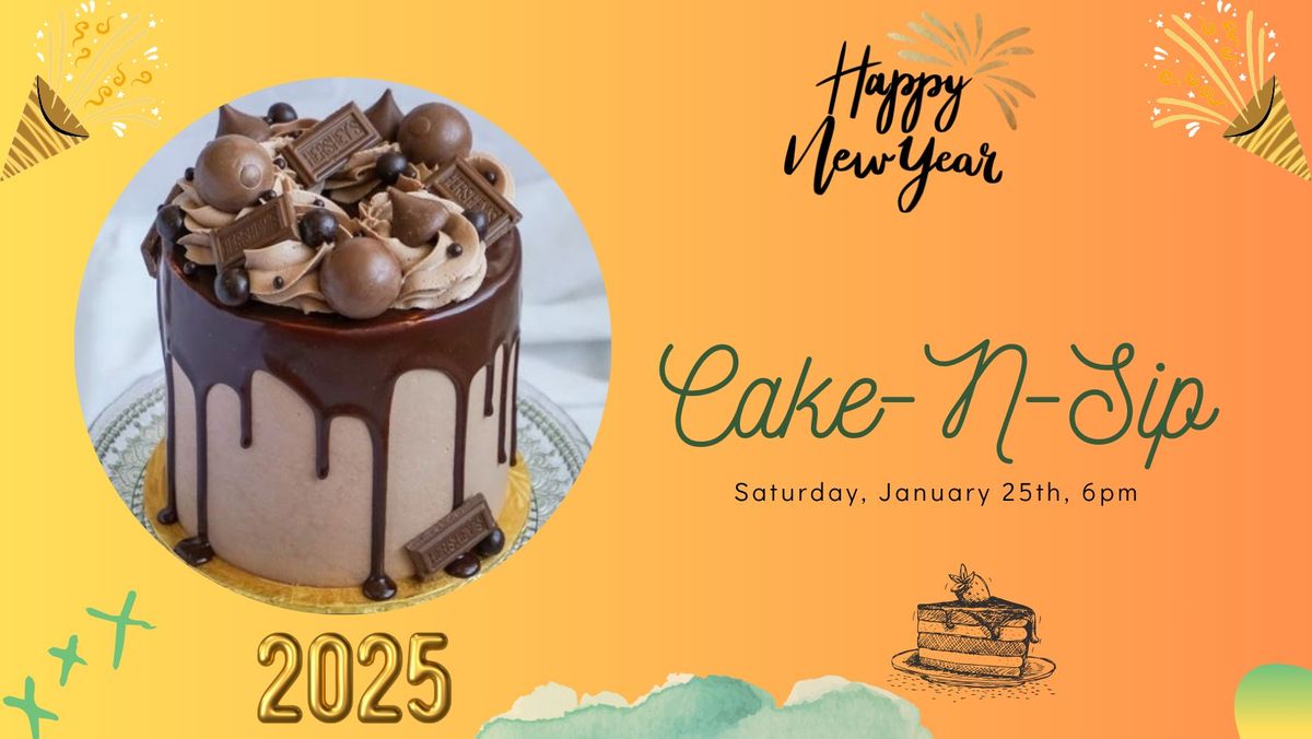 Cake-N-Sip (New Year's Resolution Themed)