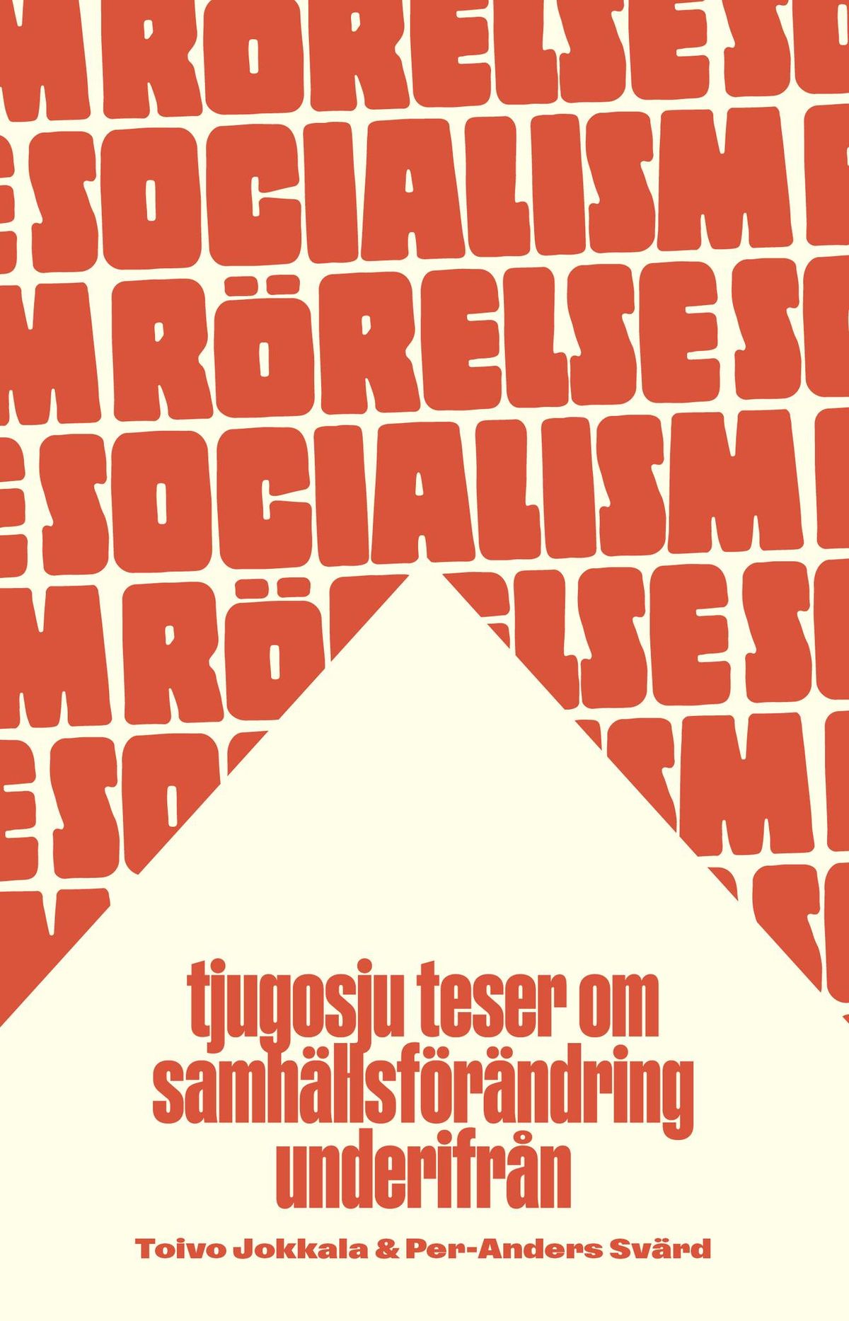 R\u00f6relsesocialism - Tjugosju teser om samh\u00e4llsf\u00f6r\u00e4ndring underifr\u00e5n