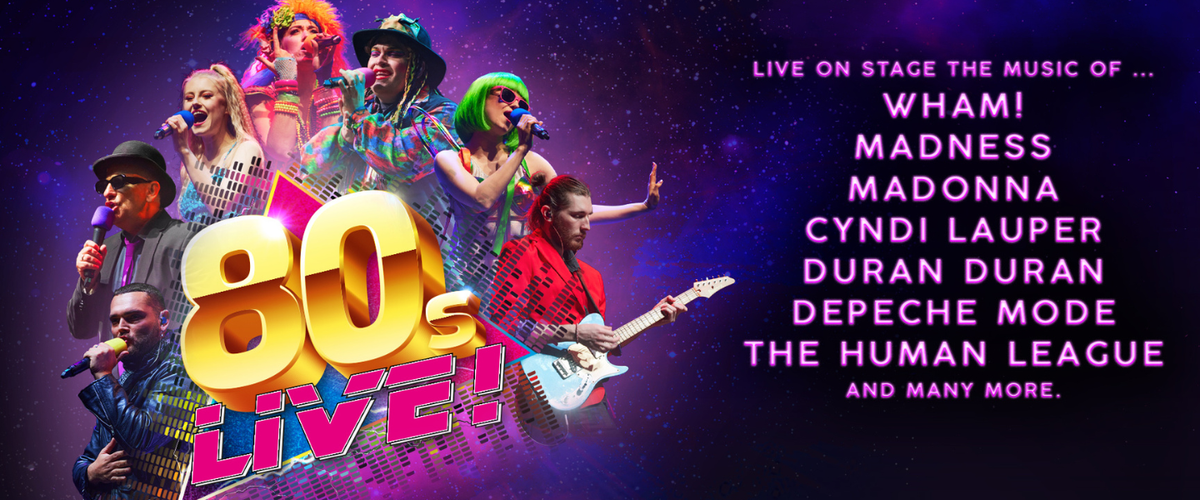 80s Live at Theatre Royal - Brighton