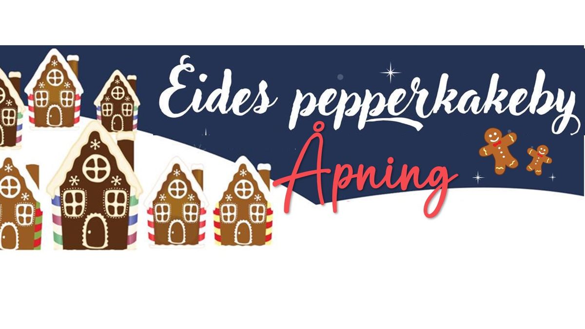 Eides pepperkakeby 2024 - \u00c5pning