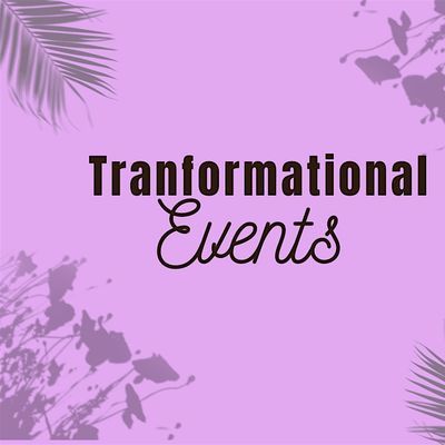 Transformational Events