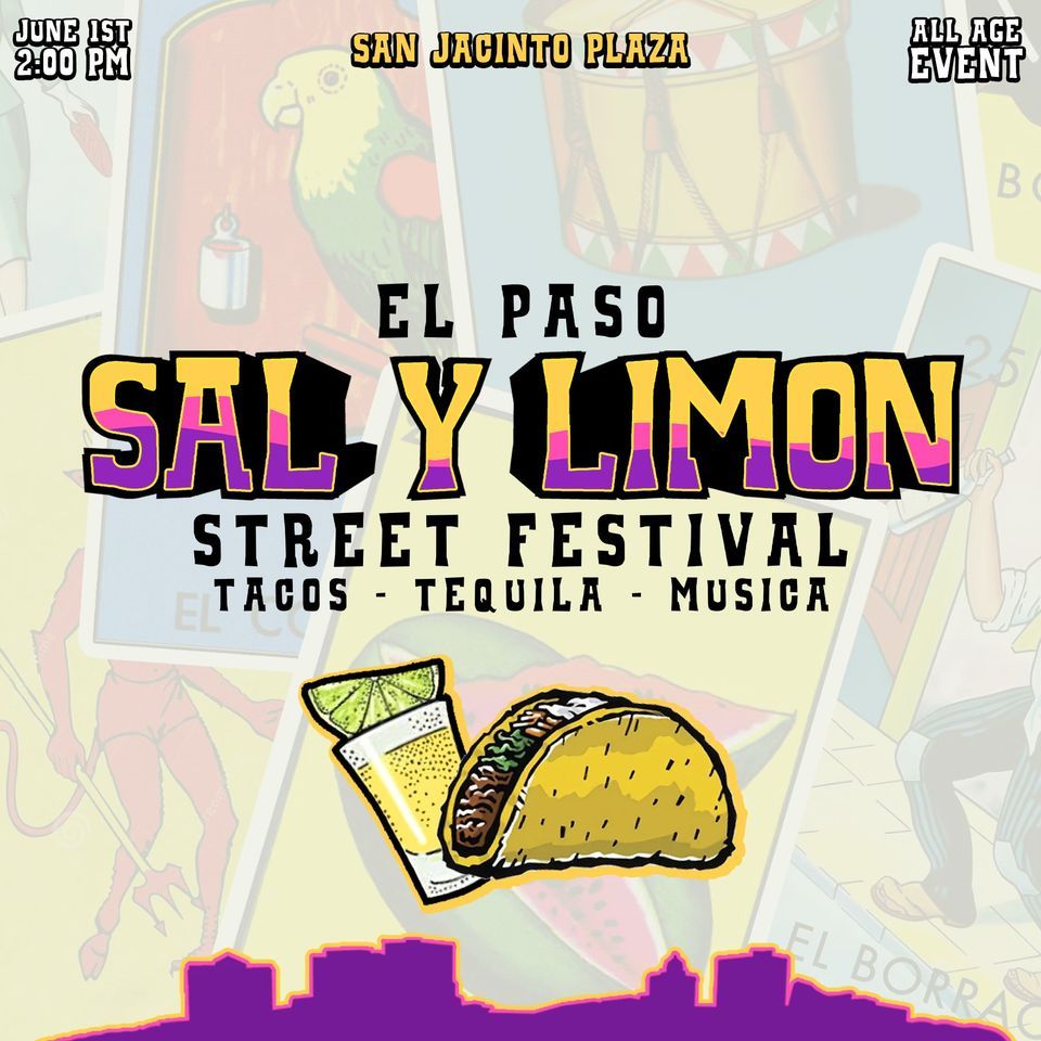 3rd Annual El Paso Sal y Limon Street Festival 2024