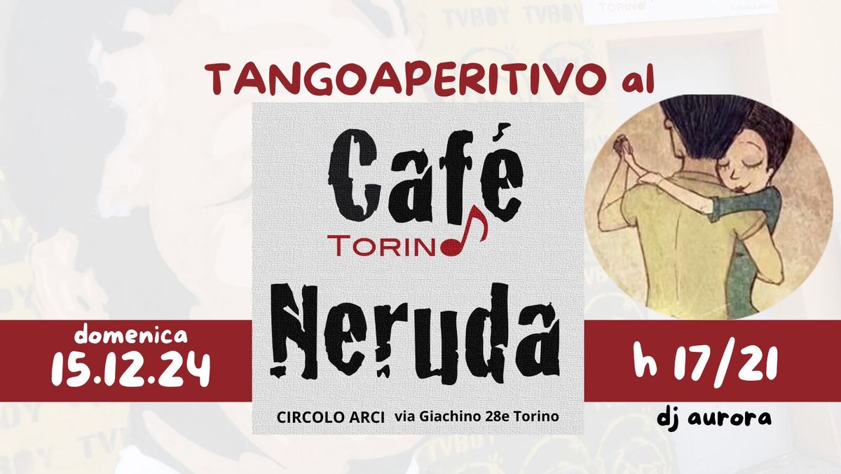 Tangoaperitivo al Caf\u00e8 Neruda