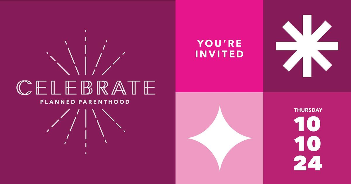 Celebrate Planned Parenthood