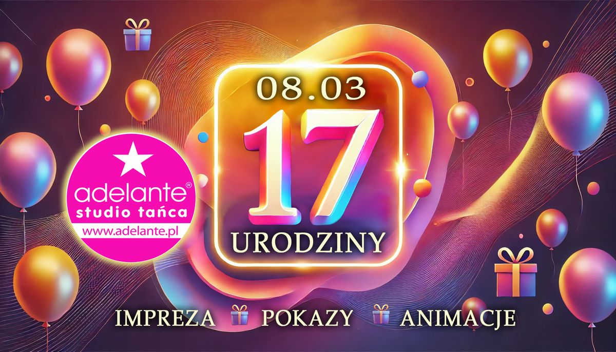 17 urodziny Adelante 08.03.2025