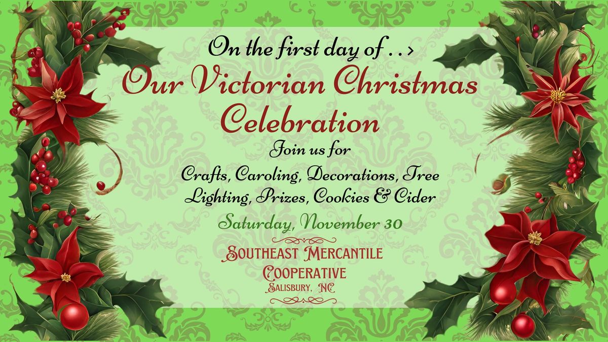 First Day of Victorian Christmas Celebration