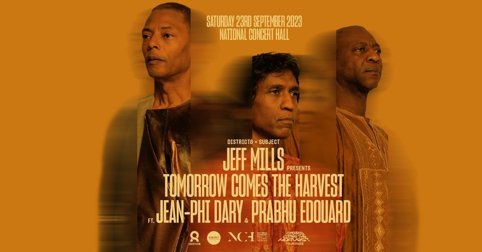 Jeff Mills presents Tomorrow Comes The Harvest