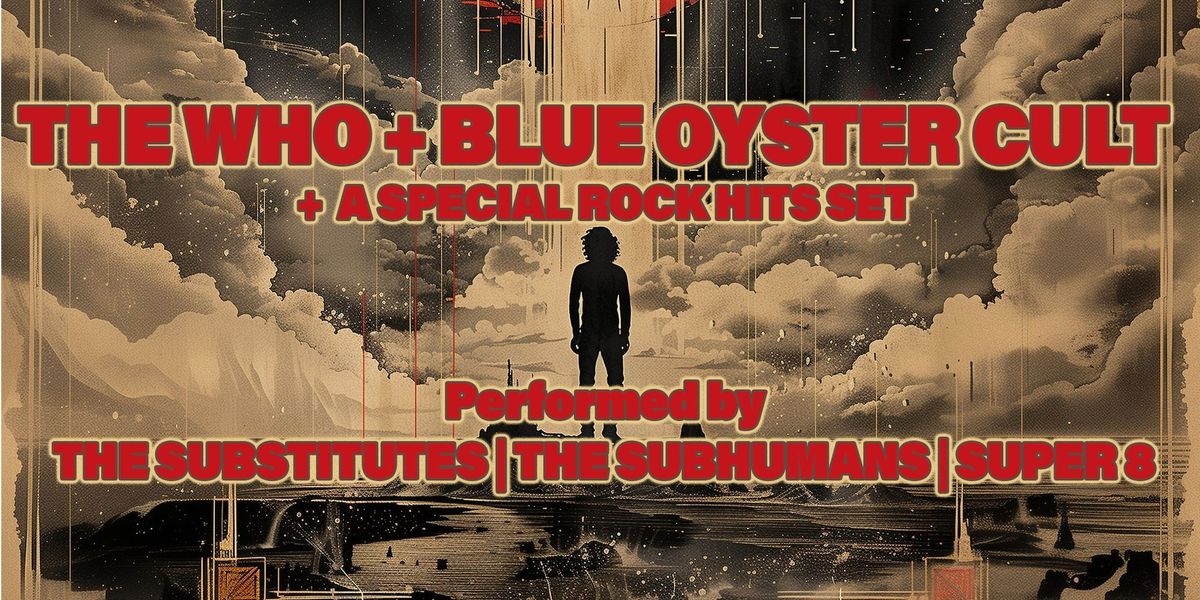 The Who, Blue Oyster Cult + MORE!!!