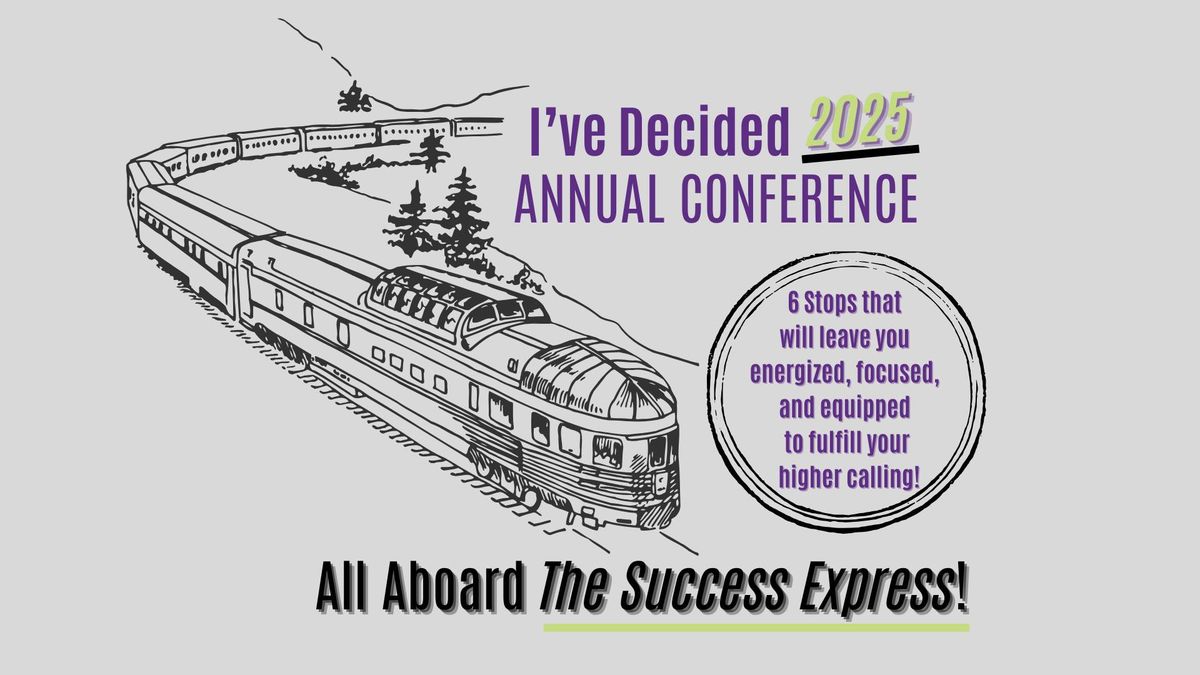 I've Decided 2025 Annual Conference 